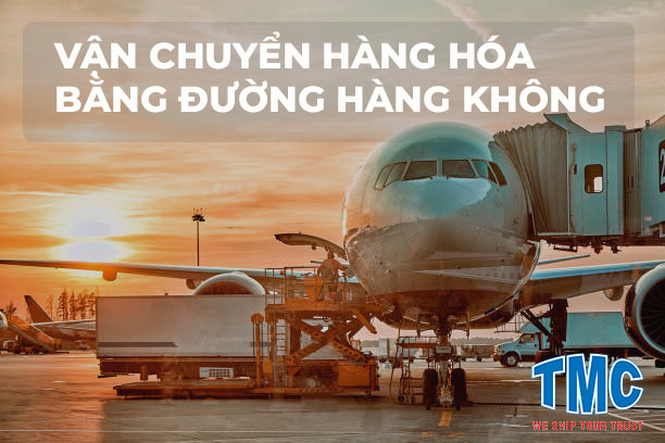 ﻿DỊCH VỤ VẬN CHUYỂN HÀNG HÓA BẰNG ĐƯỜNG HÀNG KHÔNG