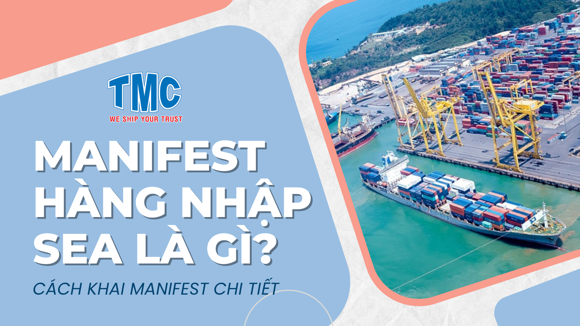 MANIFEST HÀNG NHẬP SEA LÀ GÌ? CÁCH KHAI MANIFEST CHI TIẾT